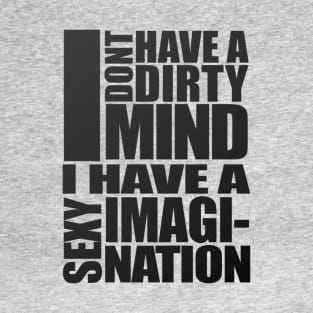 Dirty Mind T-Shirt